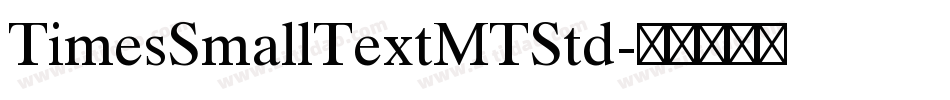 TimesSmallTextMTStd字体转换