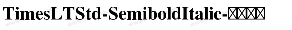 TimesLTStd-SemiboldItalic字体转换