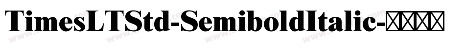 TimesLTStd-SemiboldItalic字体转换
