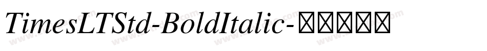 TimesLTStd-BoldItalic字体转换
