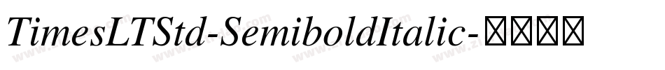 TimesLTStd-SemiboldItalic字体转换