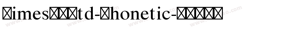 TimesLTStd-Phonetic字体转换