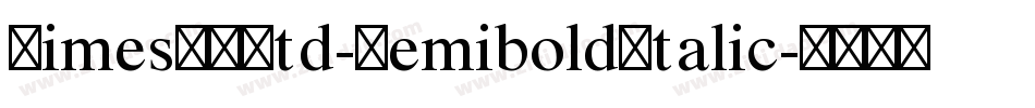 TimesLTStd-SemiboldItalic字体转换