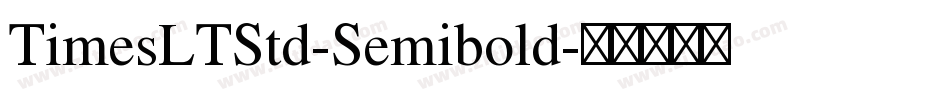 TimesLTStd-Semibold字体转换
