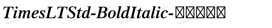 TimesLTStd-BoldItalic字体转换