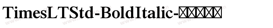 TimesLTStd-BoldItalic字体转换
