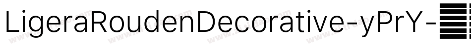 LigeraRoudenDecorative-yPrY字体转换