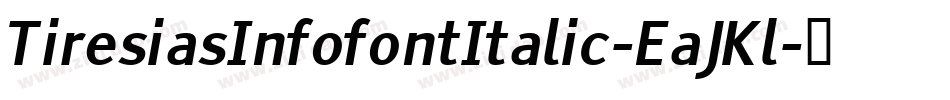 TiresiasInfofontItalic-EaJKl字体转换