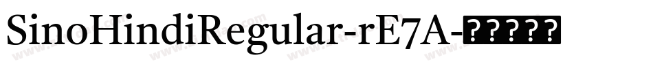 SinoHindiRegular-rE7A字体转换 SinoHindiRegular-rE7A字体转换