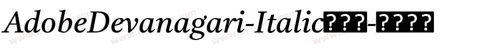 AdobeDevanagari-Italic转换器字体转换