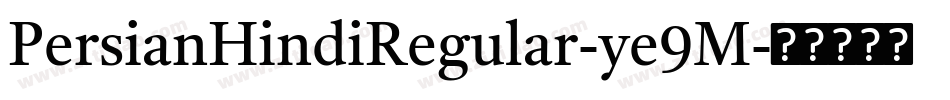PersianHindiRegular-ye9M字体转换