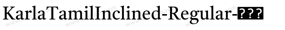 KarlaTamilInclined-Regular字体转换