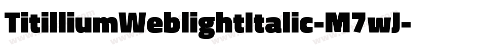 TitilliumWeblightItalic-M7wJ字体转换