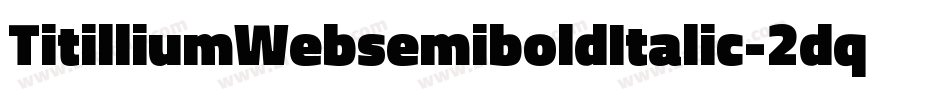 TitilliumWebsemiboldItalic-2dqd字体转换