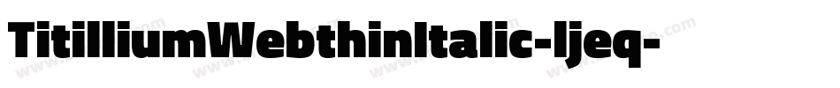 TitilliumWebthinItalic-ljeq字体转换