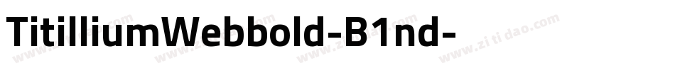 TitilliumWebbold-B1nd字体转换