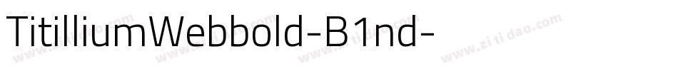 TitilliumWebbold-B1nd字体转换