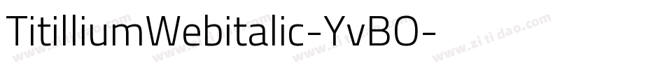 TitilliumWebitalic-YvBO字体转换