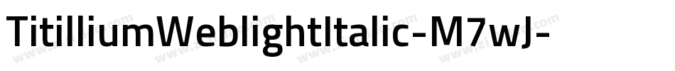 TitilliumWeblightItalic-M7wJ字体转换