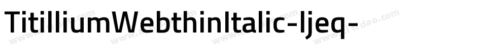TitilliumWebthinItalic-ljeq字体转换