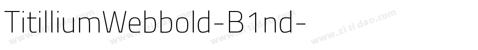 TitilliumWebbold-B1nd字体转换