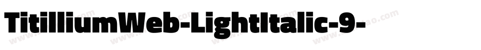 TitilliumWeb-LightItalic-9字体转换