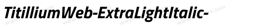 TitilliumWeb-ExtraLightItalic字体转换