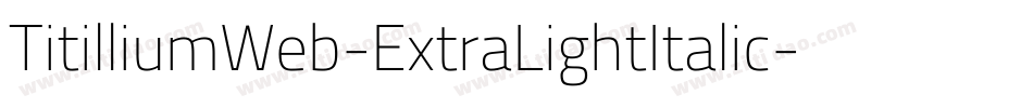TitilliumWeb-ExtraLightItalic字体转换