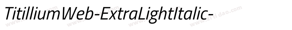 TitilliumWeb-ExtraLightItalic-6字体转换