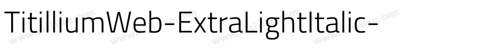 TitilliumWeb-ExtraLightItalic字体转换