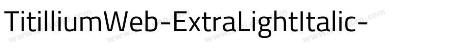TitilliumWeb-ExtraLightItalic-6字体转换