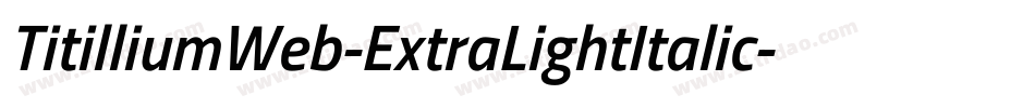 TitilliumWeb-ExtraLightItalic字体转换