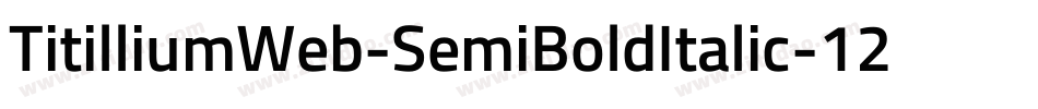 TitilliumWeb-SemiBoldItalic-12字体转换