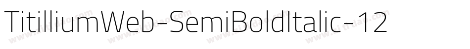 TitilliumWeb-SemiBoldItalic-12字体转换