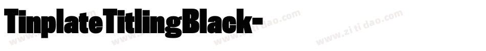 TinplateTitlingBlack字体转换