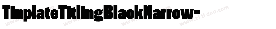 TinplateTitlingBlackNarrow字体转换