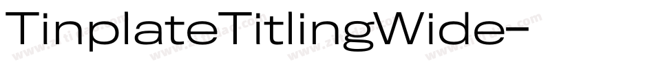 TinplateTitlingWide字体转换