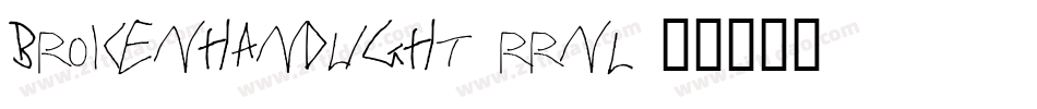 Brokenhandlight-rrnL字体转换