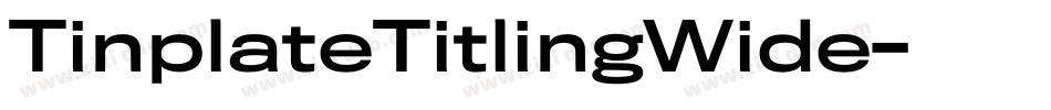TinplateTitlingWide字体转换