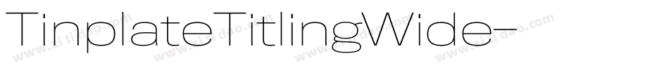 TinplateTitlingWide字体转换