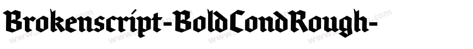 Brokenscript-BoldCondRough字体转换