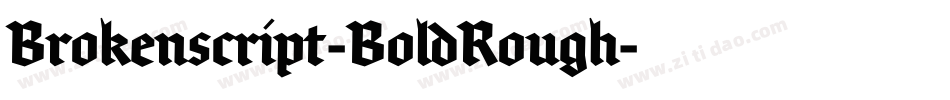 Brokenscript-BoldRough字体转换