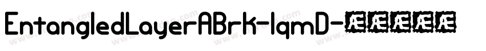 EntangledLayerABrk-lqmD字体转换