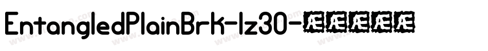 EntangledPlainBrk-1z30字体转换 EntangledPlainBrk-1z30字体转换