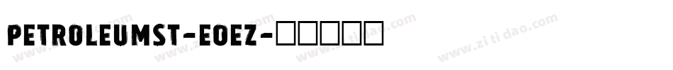 PetroleumSt-E0Ez字体转换
