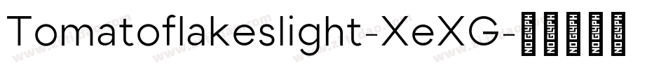 Tomatoflakeslight-XeXG字体转换
