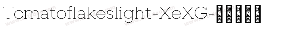 Tomatoflakeslight-XeXG字体转换