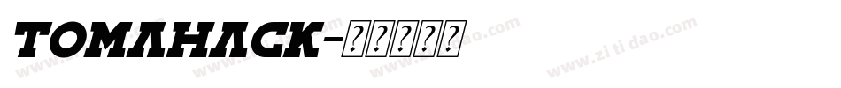 Tomahack字体转换