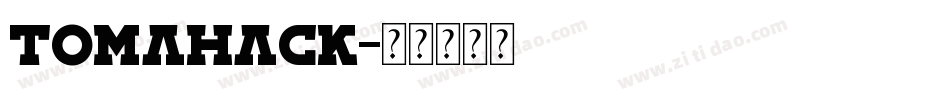 Tomahack字体转换