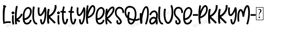 LikelyKittyPersonalUse-PKKym字体转换